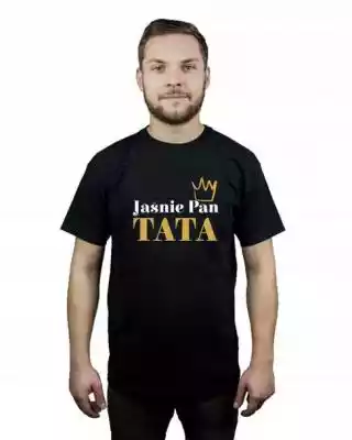 ﻿Koszulka męska JAŚNIE PAN TATA L