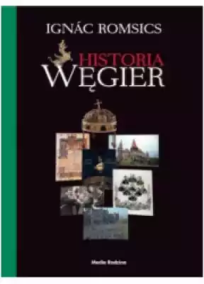 Historia Węgier Książki > Nauka i promocja wiedzy > Historia powszechna
