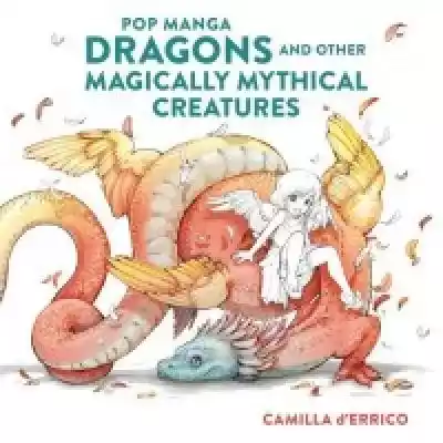 Pop manga dragons and other magically my Książki > Poradniki > Hobby