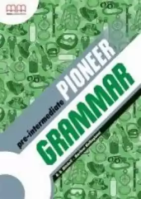 Pioneer Pre-Intermediate Grammar Podobne : Pioneer Plus Pre-Intermediate Students Book. Szkoła ponadgimnazjalna - 724126