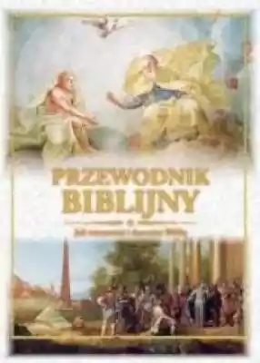 Przewodnik biblijny Podobne : Przewodnik ilustrowany Muzeum Okręgowe w Toruniu (wersja ang.) - 657696