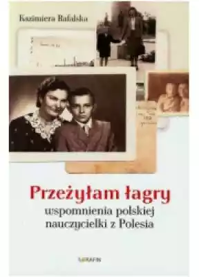 Przeżyłam łagry. Wspomnienia polskiej na Książki > Nauka i promocja wiedzy >