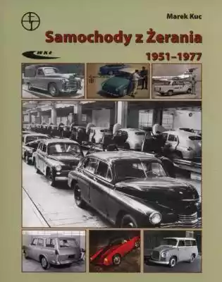 Samochody z Żerania Marek Kuc Podobne : Samochody z Żerania 1978-2011 Marek Kuc - 1180267