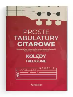 Książka: Proste tabulatury gitarowe kolę Podobne : Książka: Proste tabulatury gitarowe dla dzieci - 458