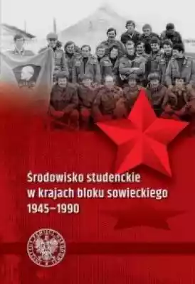 Środowisko studenckie w krajach bloku so Książki > Historia > Komunizm