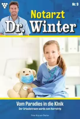 Notarzt Dr. Winter 9 – Arztroman Podobne : Notarzt Dr. Winter 3 – Arztroman - 2586501