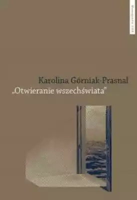 Otwieranie wszechświata Polska powojenna Podobne : Kawiarenka poetycka 4. Antologia - 673183