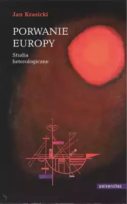 Porwanie Europy. Studia heterologiczne Księgarnia/E-booki/E-Beletrystyka