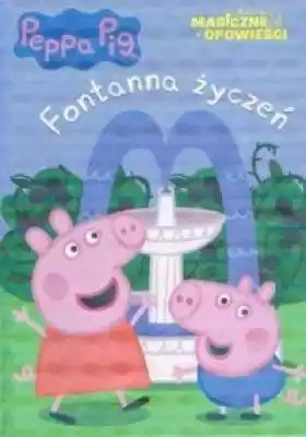 Świnka Peppa. Magiczne opowieści Fontann Podobne : Peppa Pig Poznaj mój świat Mam mnóstwo przyjaciół! - 660908