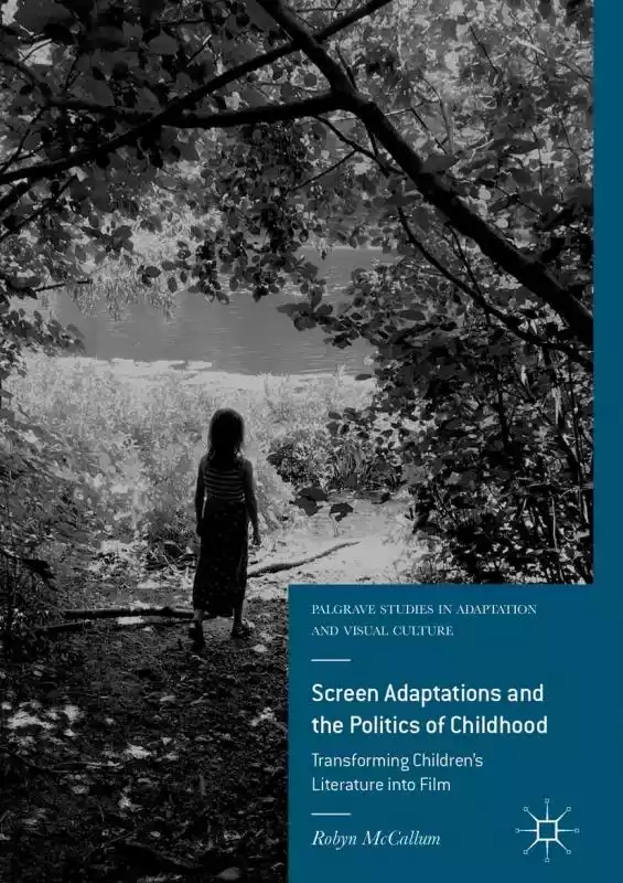 Screen Adaptations and the Politics of Childhood  ceny i opinie