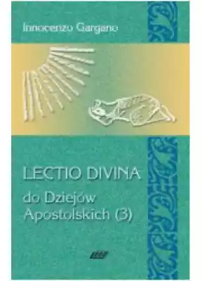 Lectio divina do Dziejów Apostolskich (3 Podobne : Lectio Divina 13 Do Dziejów Apostolskich 2 - 386127