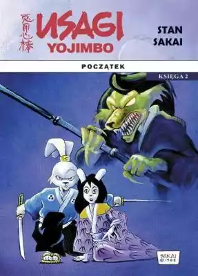 Usagi Yojimbo Początek księga 2 Stan Sak Allegro/Kultura i rozrywka/Książki i Komiksy/Komiksy/Manga i komiks japoński