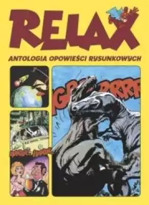 Relax. Antologia opowieści rysunkowych Podobne : Relax Antologia opowieści rysunkowych Tom 2 - 1251920