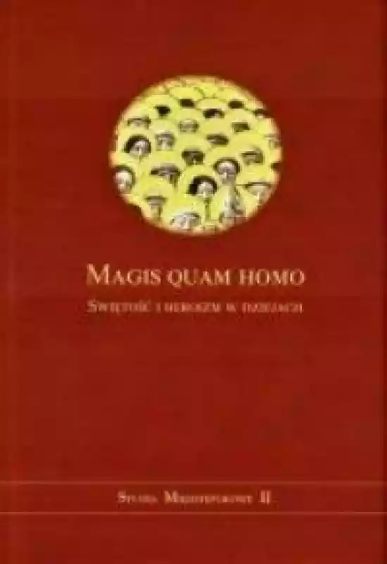 Magis quam homo. Świętość i heroizm w dziejach  ceny i opinie