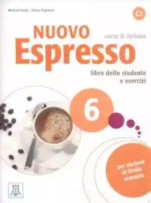 Nuovo Espresso 6 libro dello studente e  Podobne : Una grammatica italiana per tutti 1. Książka - 742248