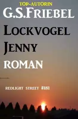 Lockvogel Jenny: Redlight Street #181 Podobne : UND JETZT, WIE WEITER? - 2490947
