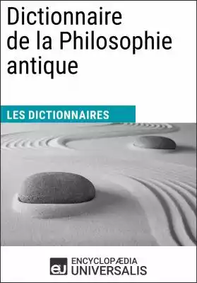 Dictionnaire de la Philosophie antique Podobne : La Philosophie dans le boudoir - 2557470