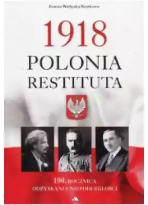 1918 Polonia Restituta. 100. Rocznica od Książki > Nauka i promocja wiedzy > Historia powszechna