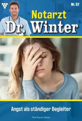 Notarzt Dr. Winter 32 – Arztroman Podobne : Tscherne Unfallchirurgie - 2434447