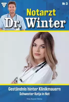 Notarzt Dr. Winter 3 – Arztroman Podobne : Tscherne Unfallchirurgie - 2434447