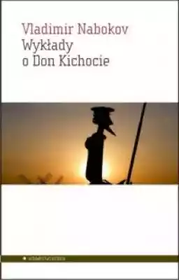 Wykłady o Don Kichocie Podobne : Don Kichot z Manczy - 517383