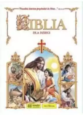 Biblia dla dzieci (biała) Podobne : Ilustrowana Biblia dla dzieci - 376453