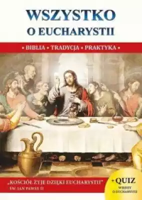 Wszystko o Eucharystii Podobne : Ecclesia de Eucharistia - 378786