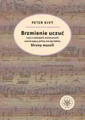 Pierwszy polski przekład klasycznego dzieła dwudziestowiecznej estetyki muzyki Petera Kivy ego The Sound Sentiment (1989),  zawierającego oryginalną wersję The Corded Shell (1980) i wzbogaconego o dodatkowe rozdziały napisane w odpowiedzi na dyskusję,  jaka toczyła się na temat emocjonaliz