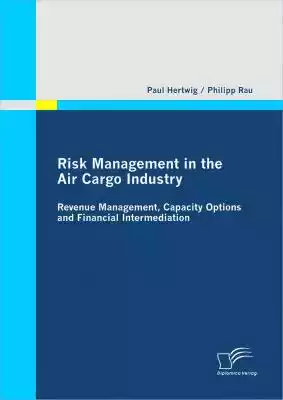 Risk Management in the Air Cargo Industr Podobne : Risk Management in the Air Cargo Industry - 2504523