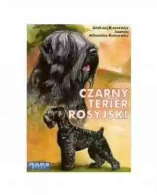 Czarny Terier Rosyjski Książki > Poradniki > Hobby