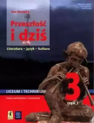 J.polski LO Przeszłość i dziś 3 1 w.2021 Podręczniki > Szkoła ponadpodstawowa > język polski