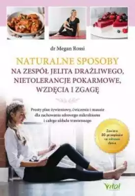 Naturalne sposoby na zespół jelita drażl Książki > Poradniki > Zdrowie i uroda