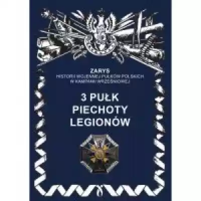 3 pułk Piechoty Legionów. Seria: Zarys h Podobne : Walka piechoty Marek Mroszczyk, Paweł Makowiec - 1180213