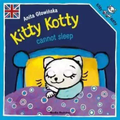 Kitty Kotty cannot sleep Podobne : Kitty Kotty Rides a Bike - 525495