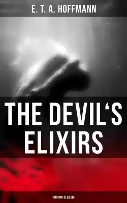 The Devil's Elixirs (Horror Classic) Podobne : Ten Count #2 Rihito Takarai - 1197587