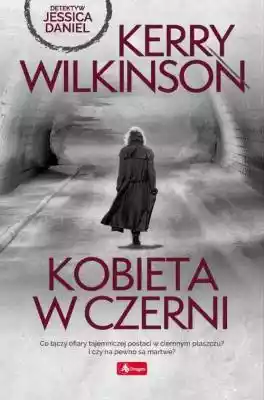 Kobieta w czerni Kerry Wilkinson Allegro/Kultura i rozrywka/Książki i Komiksy/Kryminał, sensacja, thriller