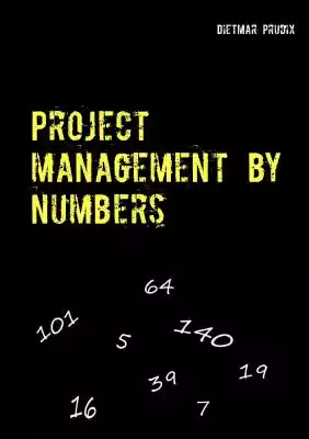 Project management by numbers Podobne : Project Management in Public Administration. The Case of Metropolis GZM - 649650