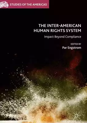 This volume brings together innovative work from emerging and leading scholars in international law and political science to critically examine the impact of the Inter-American Human Rights System (IAHRS). By leveraging a variety of theoretical frameworks and methodological approaches,  th