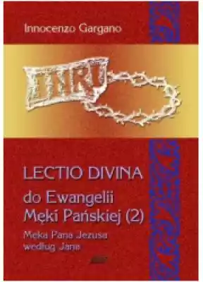 Lectio Divina 10 do Ewangelii Męki Pańsk Podobne : Dom ojców - 1104106