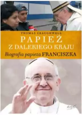 Papież z dalekiego kraju. Biografia papi Książki > Nauka i promocja wiedzy > Historia Kościoła