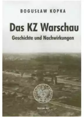 Das KZ Warschau. Geschichte und Nachwirk Podobne : Das KZ Warschau. Geschichte und Nachwirkungen, aus dem Polnischen von Jurgen Hensel - 374596