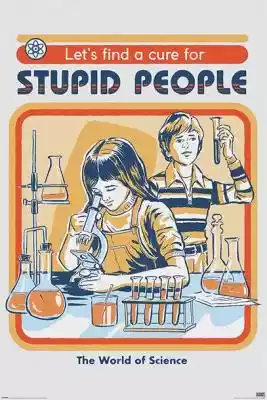 Steven Rhodes Lets Find A Cure For Stupi Podobne : Steven Rhodes Lets Find A Cure For Stupid People - plakat 61x91,5 cm - 336607