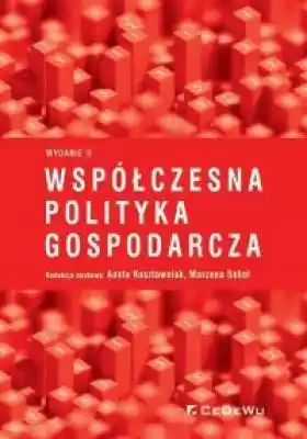 Współczesna polityka gospodarcza Książki > Polityka > Polityka gospodarcza