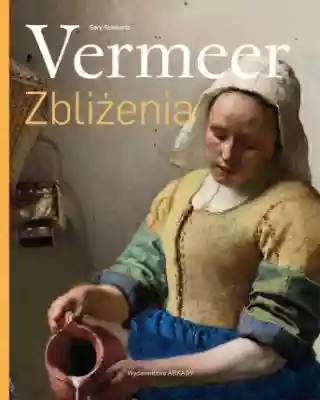 Vermeer. Zbliżenia