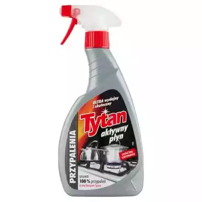 Tytan Płyn do usuwania przypaleń spray 5 Podobne : Płyn Utleniający 9%, 1000ml - 12810
