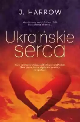 Ukraińskie serca Książki > Literatura > Proza, powieść