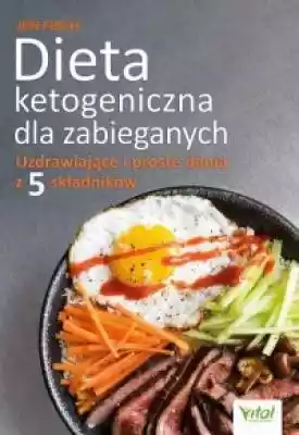 Dieta ketogeniczna dla zabieganychUzdraw Książki > Poradniki > Kuchnia