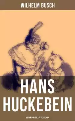 Hans Huckebein (Mit Originalillustration ksiegarnia