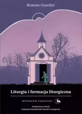 Liturgia i formacja liturgiczna Mysteriu Podobne : Liturgia i formacja liturgiczna - 2455978