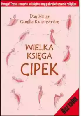 Wielka księga cipek bez cenzury Podobne : Historia bez cenzury 6 Wojciech Drewniak - 1184029